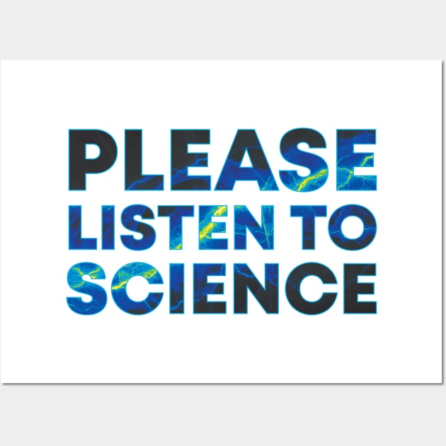 Please Listen To Science Wall Art by polliadesign